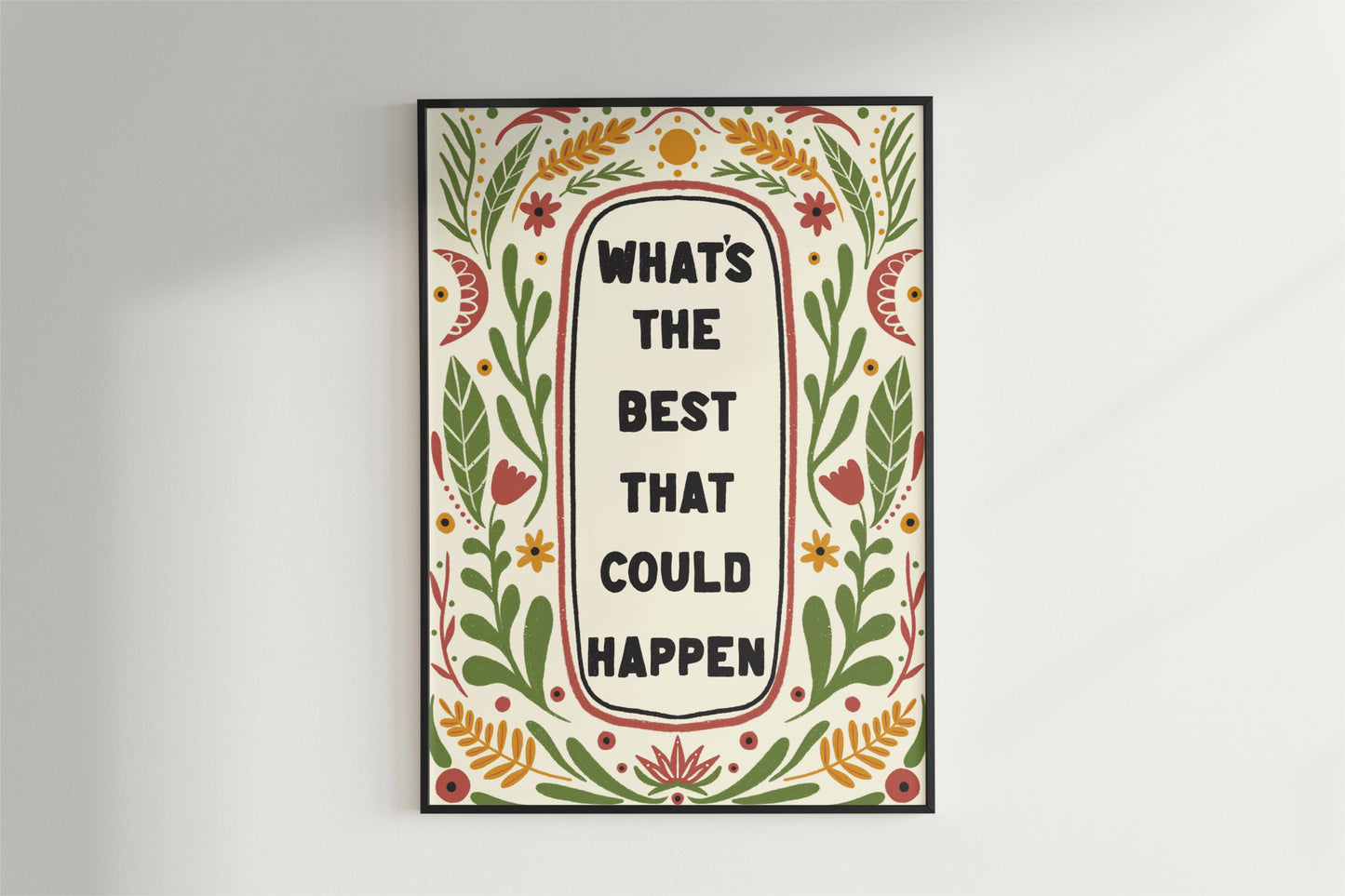 Unframed "What's the best that could happen" Hand Drawn Art print/poster