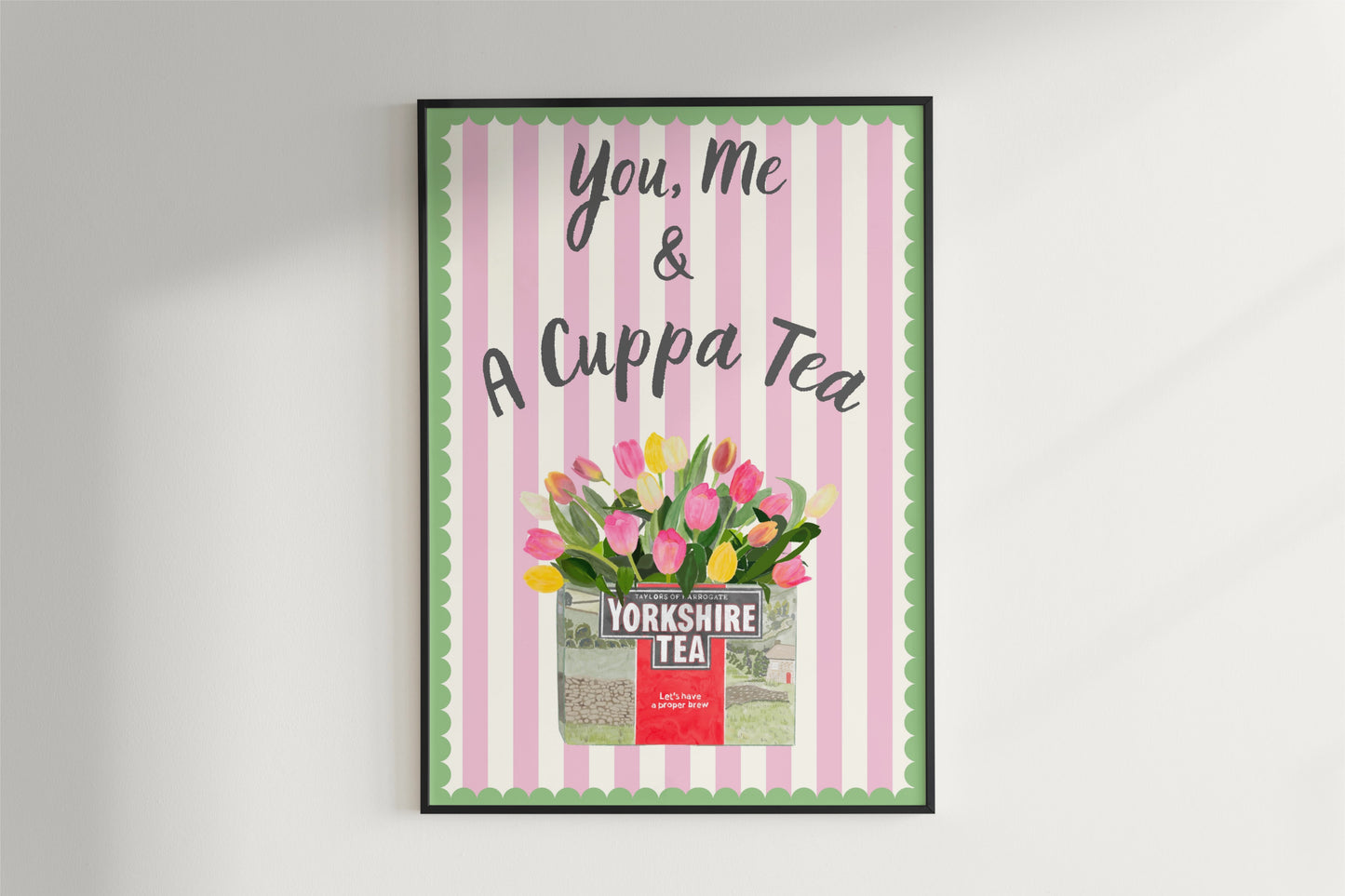 "You, Me & a Cuppa Tea" Yorkshire Tea and Tulips Striped Art Print with green scalloped Border